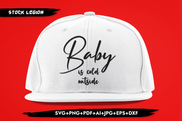 Baby Is Cold Outside - Christmas SVG: A Versatile Design for Creative Projects