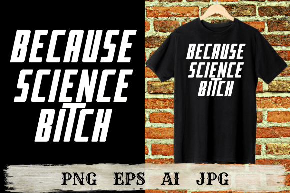 Because Science Bitch: A New Era of Creativity, Branding, and Design
