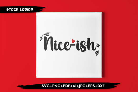 Nice-ish - Christmas SVG: A Versatile Design for All Your DIY Needs