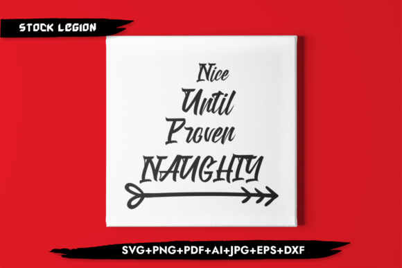 Nice Until Proven Naughty Christmas SVG